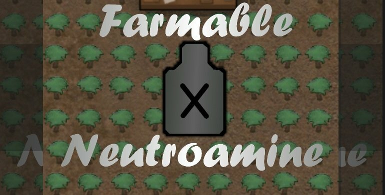 Rimworld мод Farmable Neutroamine